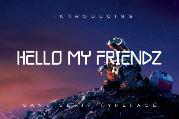 Hello My Friendz: A Robotic Display Font with Personality